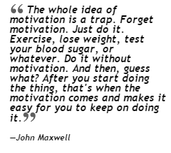 Forget Motivation. Just Start Doing It.